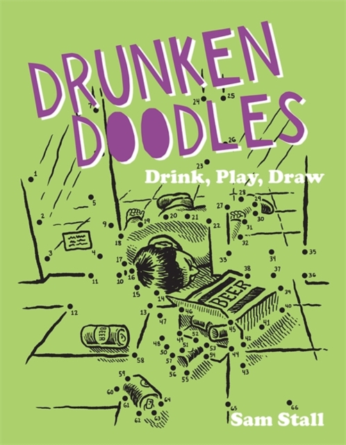 Drunken Doodles : Drink, Play, Draw, Paperback / softback Book