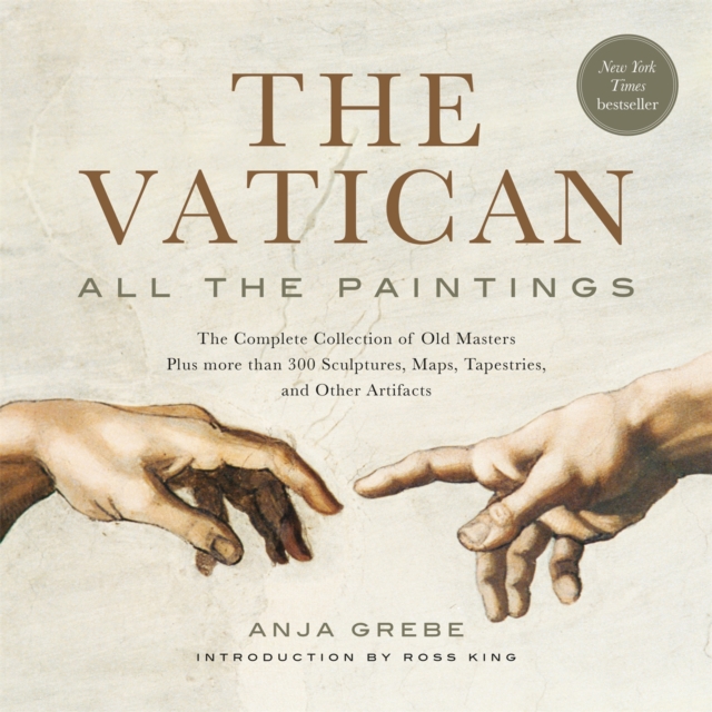 The Vatican: All The Paintings : The Complete Collection of Old Masters, Plus More than 300 Sculptures, Maps, Tapestries, and other Artifacts, Paperback / softback Book