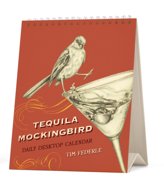 Tequila Mockingbird: Desktop Calendar, Calendar Book