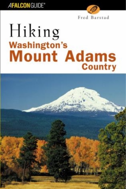 Hiking Washington's Mount Adams Country, Paperback / softback Book