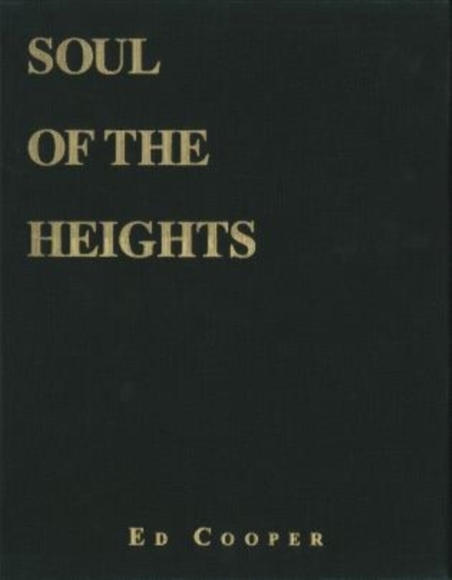 Soul of the Heights : Fifty Years Going To The Mountains, Hardback Book