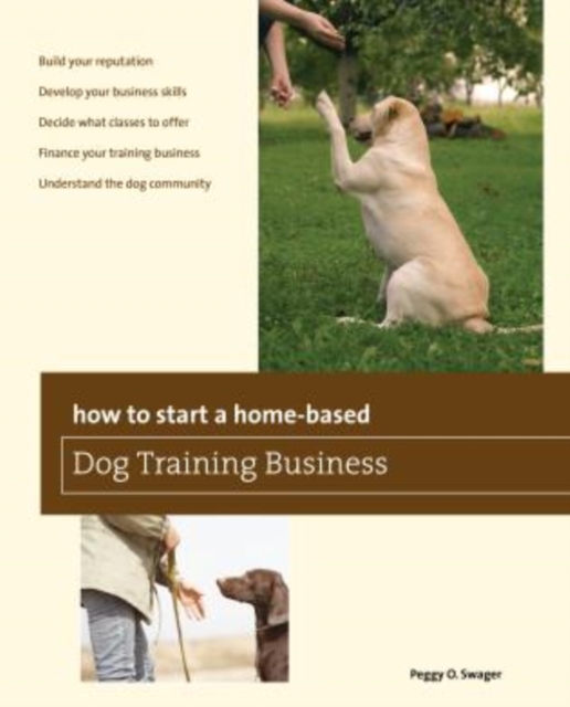 How to Start a Home-based Dog Training Business, Paperback / softback Book