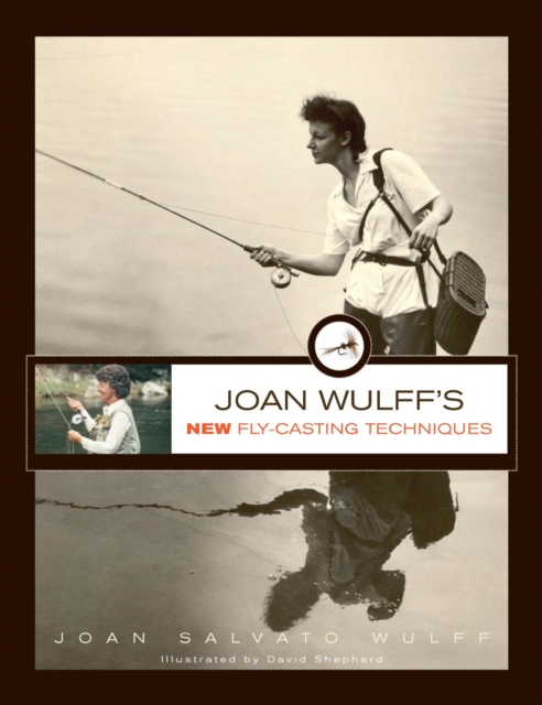 Joan Wulff's New Fly-Casting Techniques, EPUB eBook