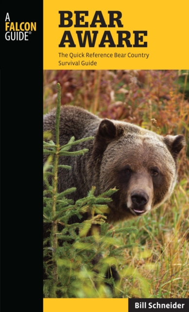 Bear Aware : The Quick Reference Bear Country Survival Guide, EPUB eBook