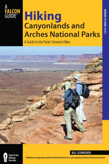 Hiking Canyonlands and Arches National Parks : A Guide to the Parks' Greatest Hikes, EPUB eBook
