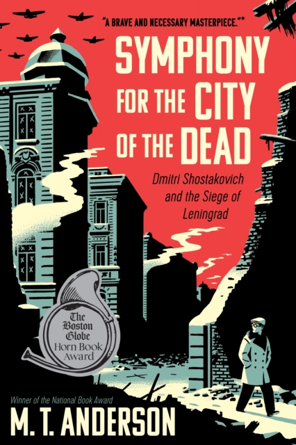 Symphony for the City of the Dead : Dmitri Shostakovich and the Siege of Leningrad, Paperback / softback Book