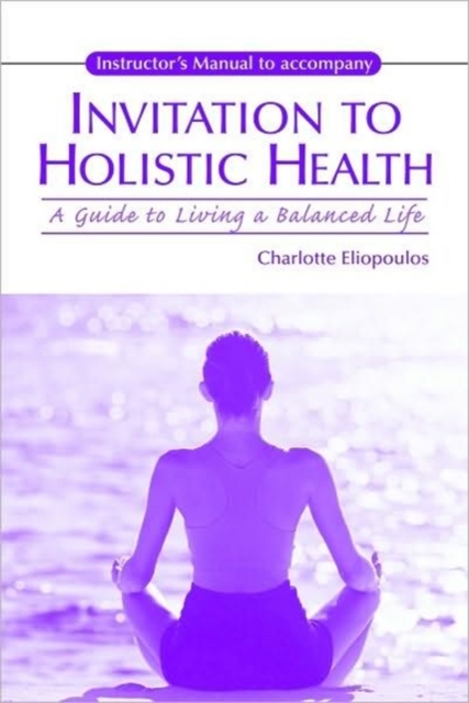 Invitation to Holistic Health, Paperback Book