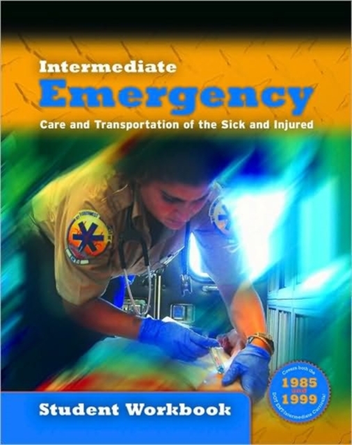 Intermediate: Emergency Care and Transportation of the Sick and Injured Student Workbook, Paperback Book