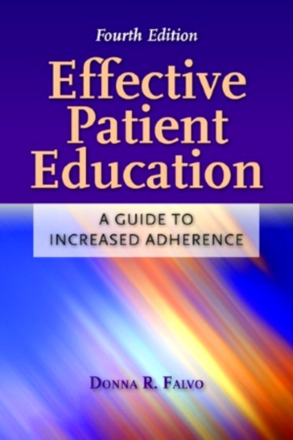 Effective Patient Education: A Guide To Increased Adherence, Paperback / softback Book