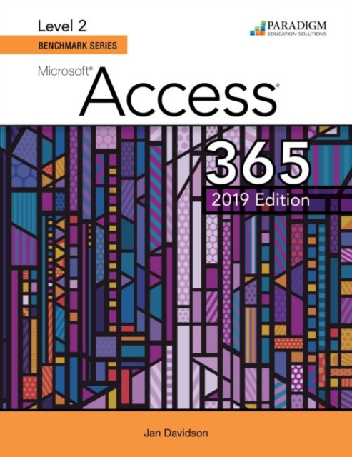 Benchmark Series: Microsoft Access 2019 Level 2 : Text, Paperback / softback Book
