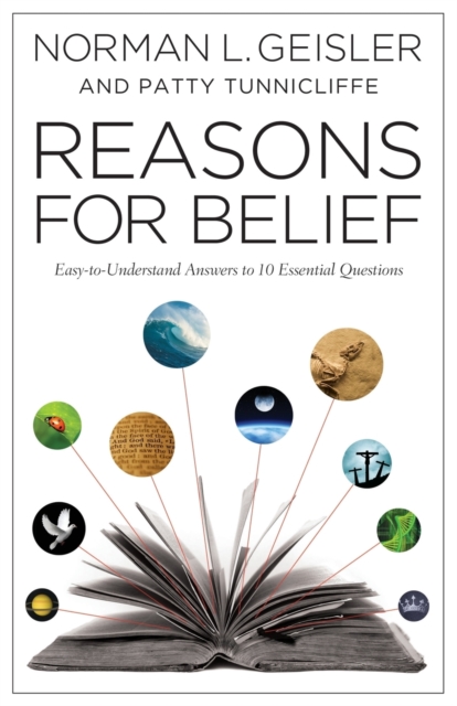 Reasons for Belief - Easy-to-Understand Answers to 10 Essential Questions, Paperback / softback Book