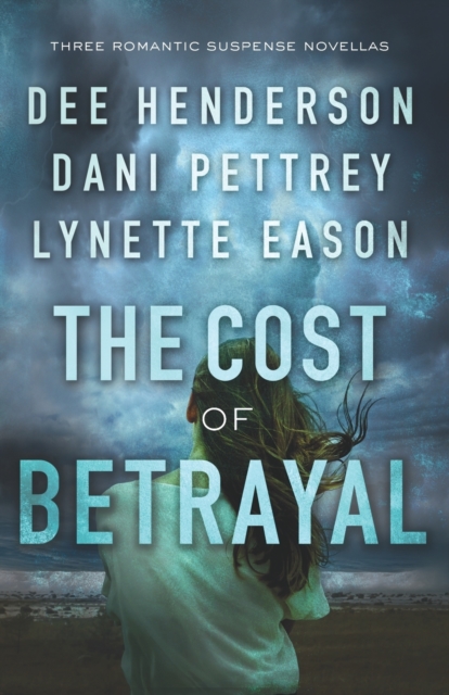 The Cost of Betrayal – Three Romantic Suspense Novellas, Paperback / softback Book