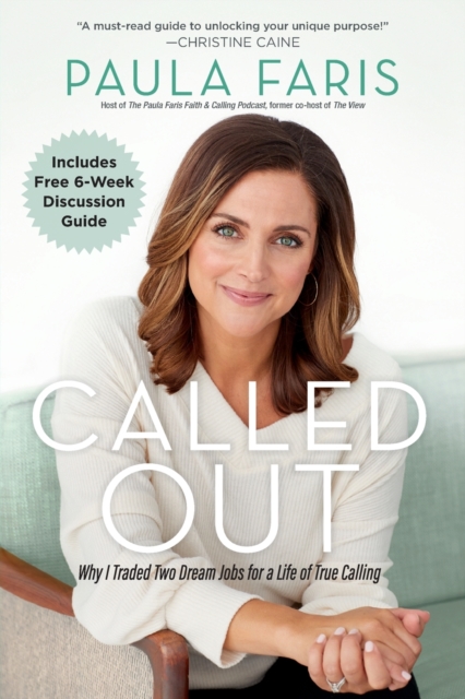 Called Out - Why I Traded Two Dream Jobs for a Life of True Calling, Paperback / softback Book