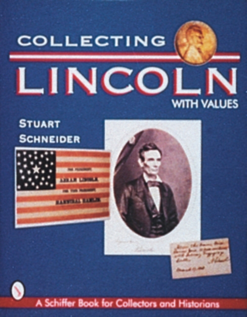 Collecting Lincoln, Hardback Book