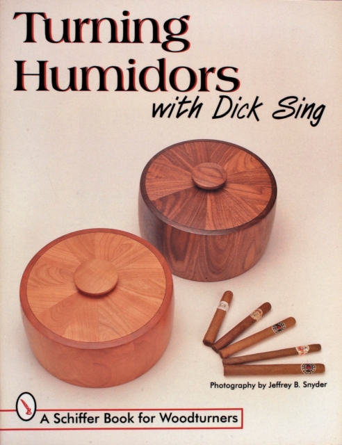 Turning Humidors with Dick Sing, Paperback / softback Book