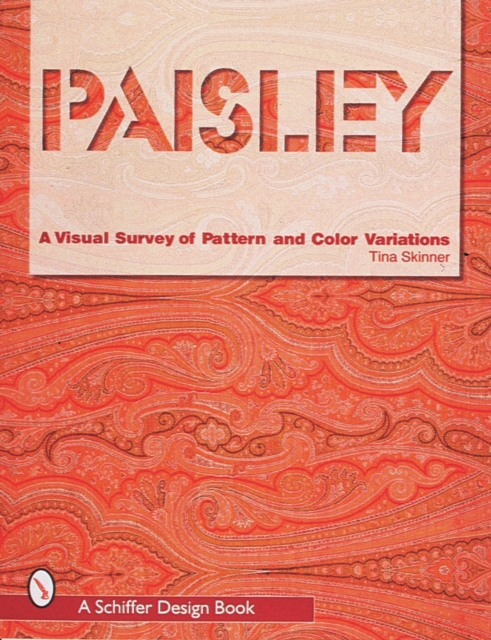 Paisley : A Visual Survey of Pattern and Color Variations, Paperback / softback Book