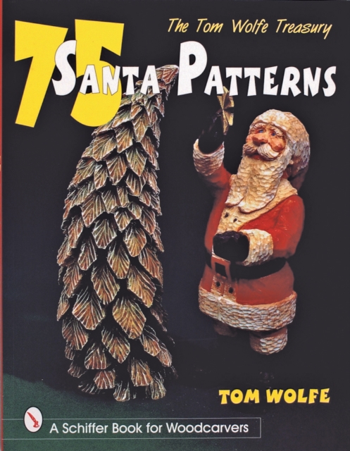 The Tom Wolfe Treasury : 75 Santa Patterns, Paperback / softback Book