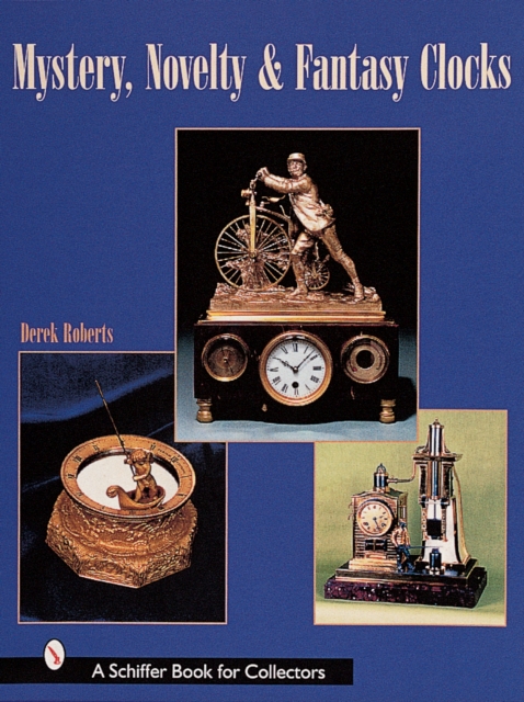 Mystery, Novelty, & Fantasy Clocks, Hardback Book