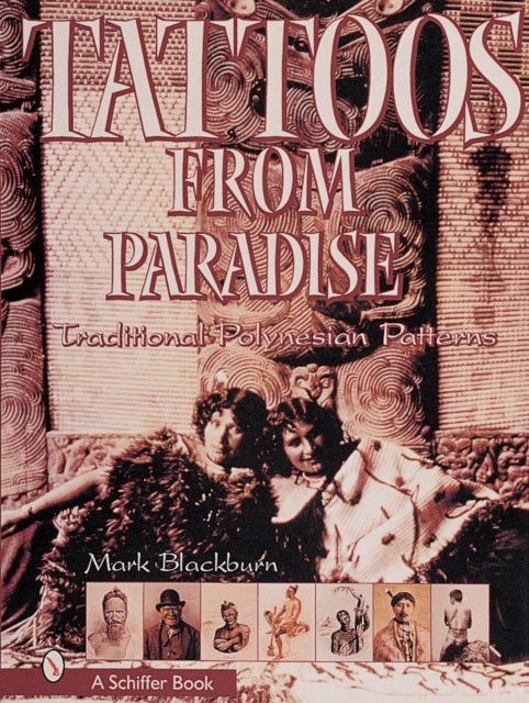 Tattoos from Paradise : Traditional Polynesian Patterns, Hardback Book