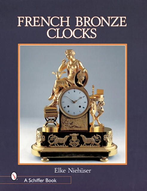 French Bronze Clocks : 1700-1830, Hardback Book