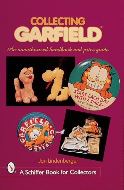 Collecting Garfield™ : An Unauthorized Handbook and Price Guide, Paperback / softback Book