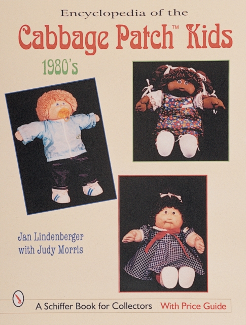 Encyclopedia of Cabbage Patch Kids®: The 1980s : The 1980s, Paperback / softback Book