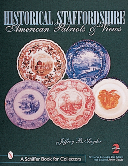 Historical Staffordshire : American Patriots & Views, Paperback / softback Book