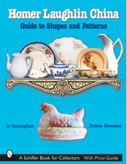 Homer Laughlin China : Guide to Shapes and Patterns, Paperback / softback Book
