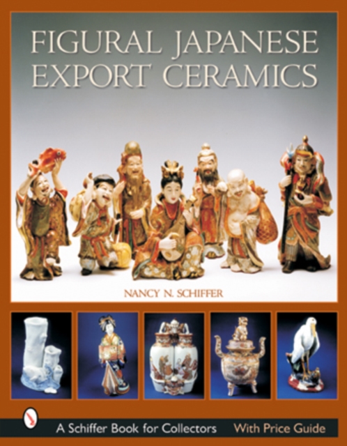 Figural Japanese Export Ceramics, Hardback Book