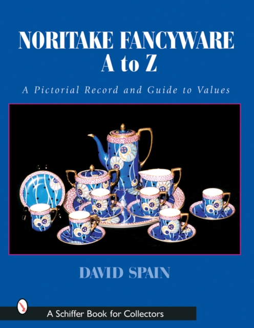 Noritake Fancywares A to Z : A Pictorial Record and Guide to Values, Hardback Book