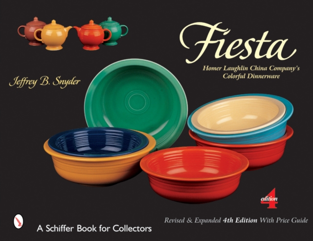 Fiesta : Homer Laughlin China Company's Colorful Dinnerware, Paperback / softback Book