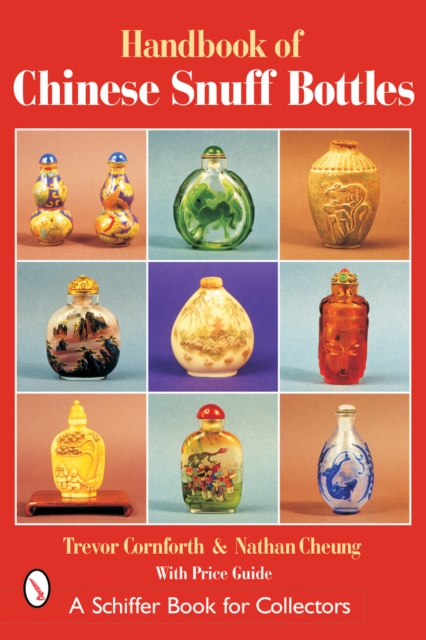 The Handbook of Chinese Snuff Bottles, Hardback Book