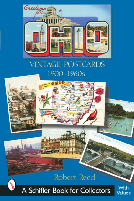 Greetings from Ohio : Vintage Postcards 1900-1960s, Paperback / softback Book