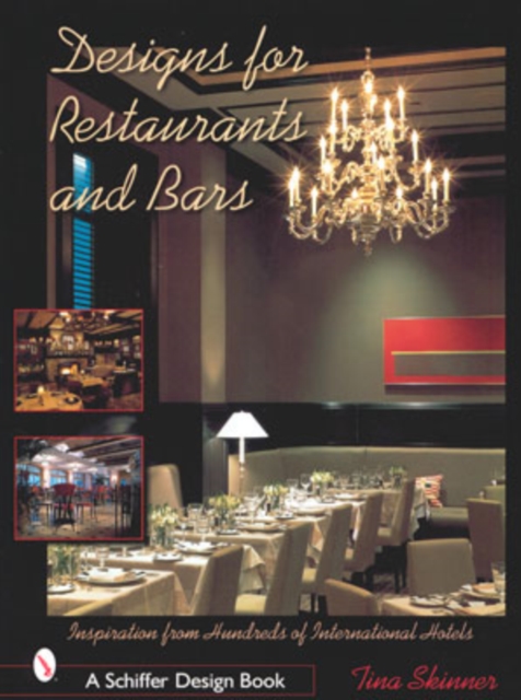 Designs for Restaurants & Bars : Inspiration from Hundreds of International Hotels, Paperback / softback Book