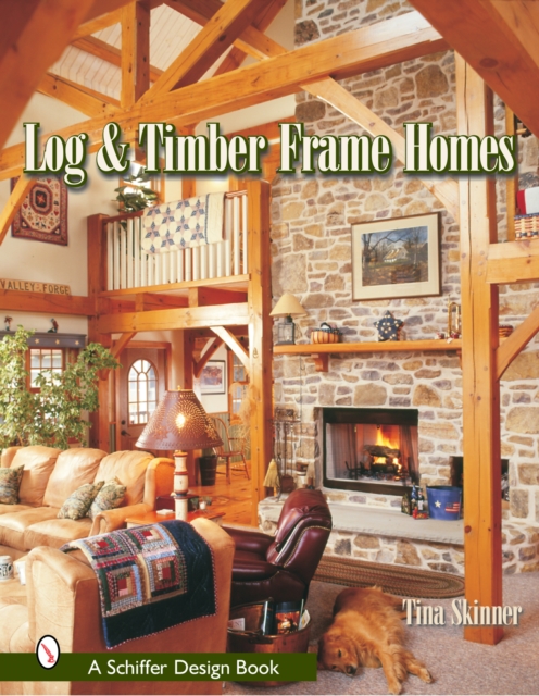 Log & Timber Frame Homes, Hardback Book