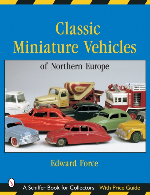 Classic Miniature Vehicles: Northern Europe : Northern Europe, Paperback / softback Book