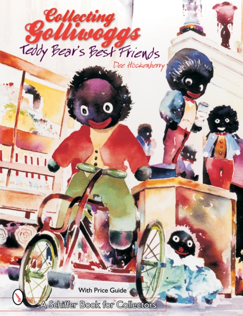 Collecting Golliwoggs : Teddy Bear's Best Friends, Paperback / softback Book
