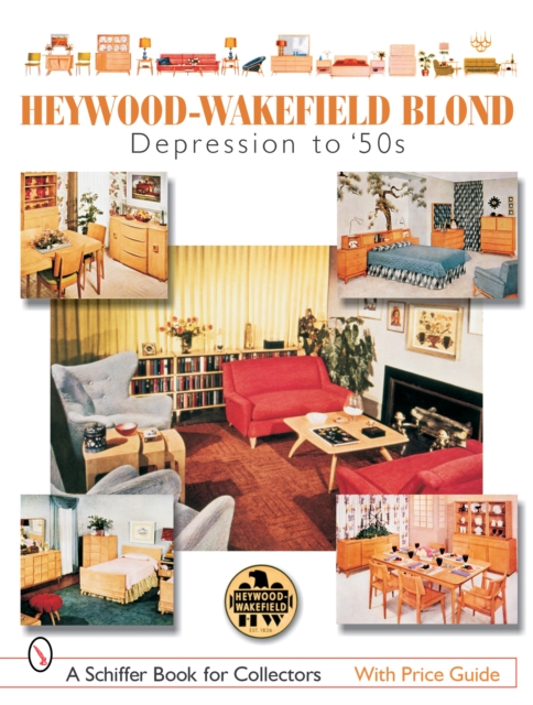 Heywood-Wakefield Blond : Depression to '50s, Paperback / softback Book