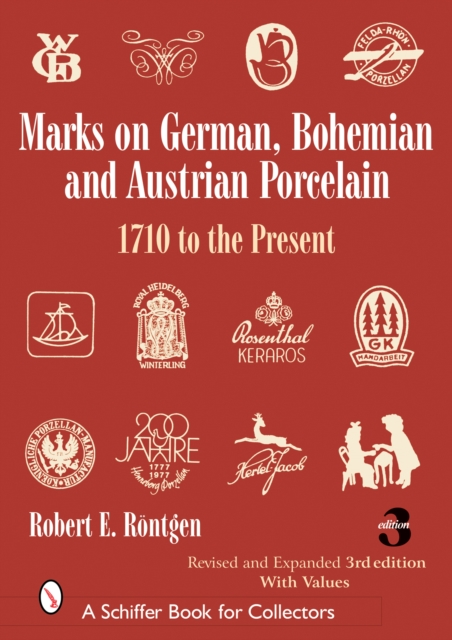Marks on German, Bohemian, and Austrian Porcelain 1710 to the Present, Hardback Book