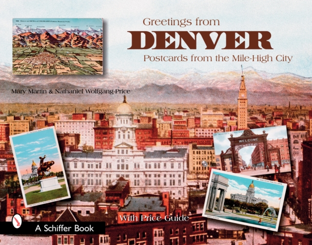Greetings from Denver : Postcards from the Mile-High City, Paperback / softback Book