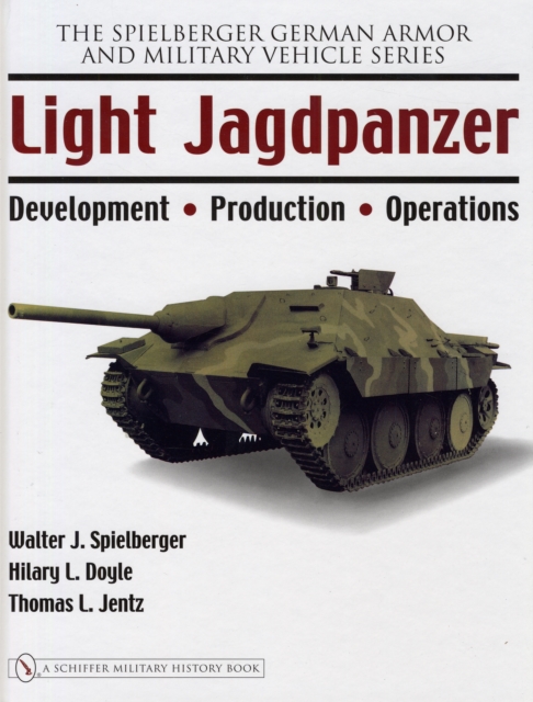 Light Jagdpanzer : Development - Production - Operations, Hardback Book