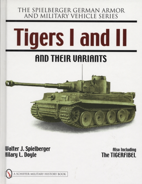 Tigers I and II and their Variants, Hardback Book