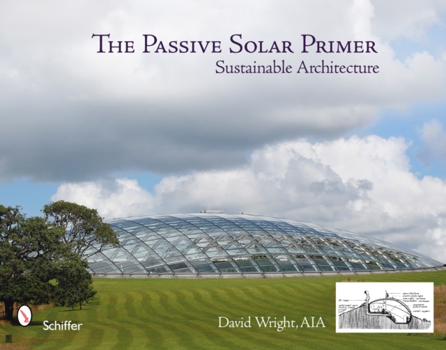 The Passive Solar Primer : Sustainable Architecture, Paperback / softback Book