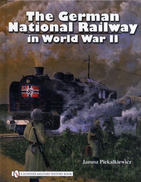 The German National Railway in World War II, Hardback Book