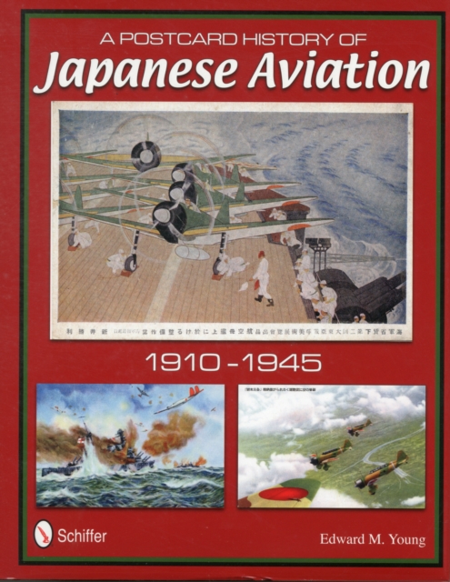 A Postcard History of Japanese Aviation : 1910-1945, Hardback Book