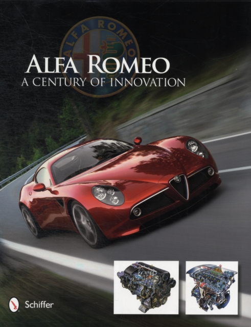 Alfa Romeo: A Century of Innovation : A Century of Innovation, Hardback Book