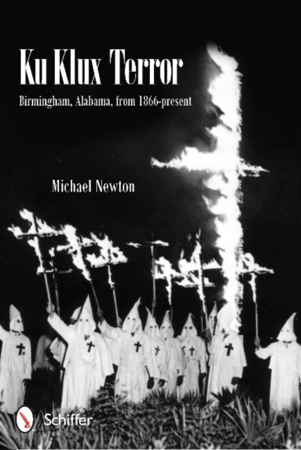 Ku Klux Terror : Birmingham, Alabama, from 1866-present, Paperback / softback Book