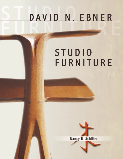 David N. Ebner: Studio Furniture : Studio Furniture, Hardback Book