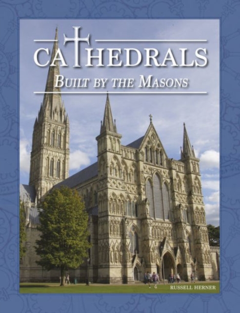 Cathedrals Built by the Masons, Hardback Book