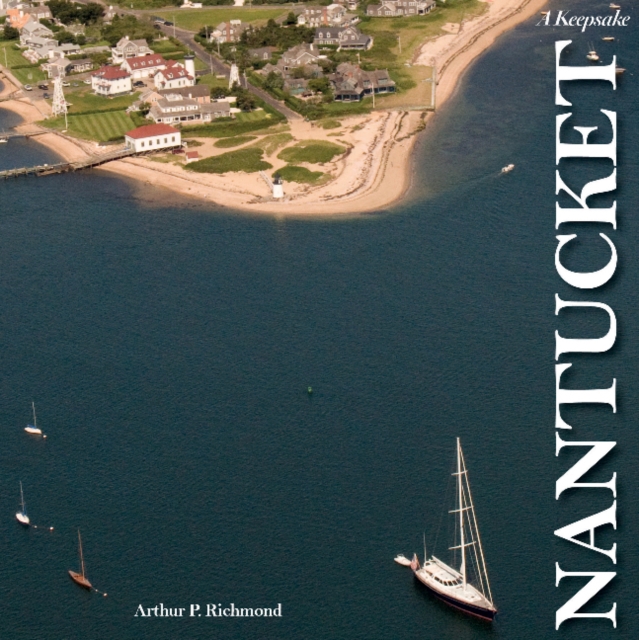 Nantucket : A Keepsake, Hardback Book